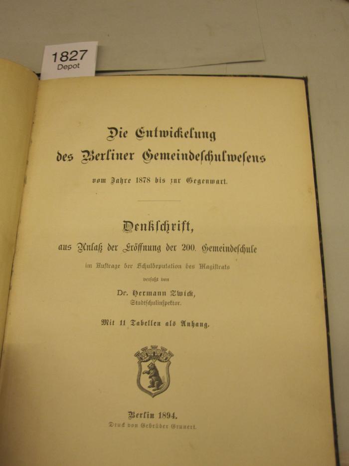  Die Entwickelung des Berliner Gemeindeschulwesens vom Jahre 1878 bis zur Gegenwart (1894)