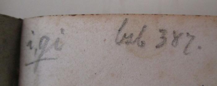  Die classische Periode der deutschen Nationalliteratur im achtzehnten Jahrhundert. / Das Urbild der deutschen Reinsprache aus der Geschichte, dem Wesen und dem Geiste unserer Sprache dargestellt. (1857 / 1847);- (unbekannt), Von Hand: Notiz; 'i.gi'. ;- (unbekannt), Von Hand: Nummer; 'bsb 387.'. 
