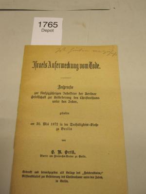  Israels Auferweckung vom Tode : Ansprache zur fünfzigjährigen Jubelfeier der Berliner Gesellschaft zur Beförderung des Christentums unter den Juden gehalten am 30. Mai 1872 in der Dreifaltigkeits-Kirche zu Berlin : Beilageheft (1872)