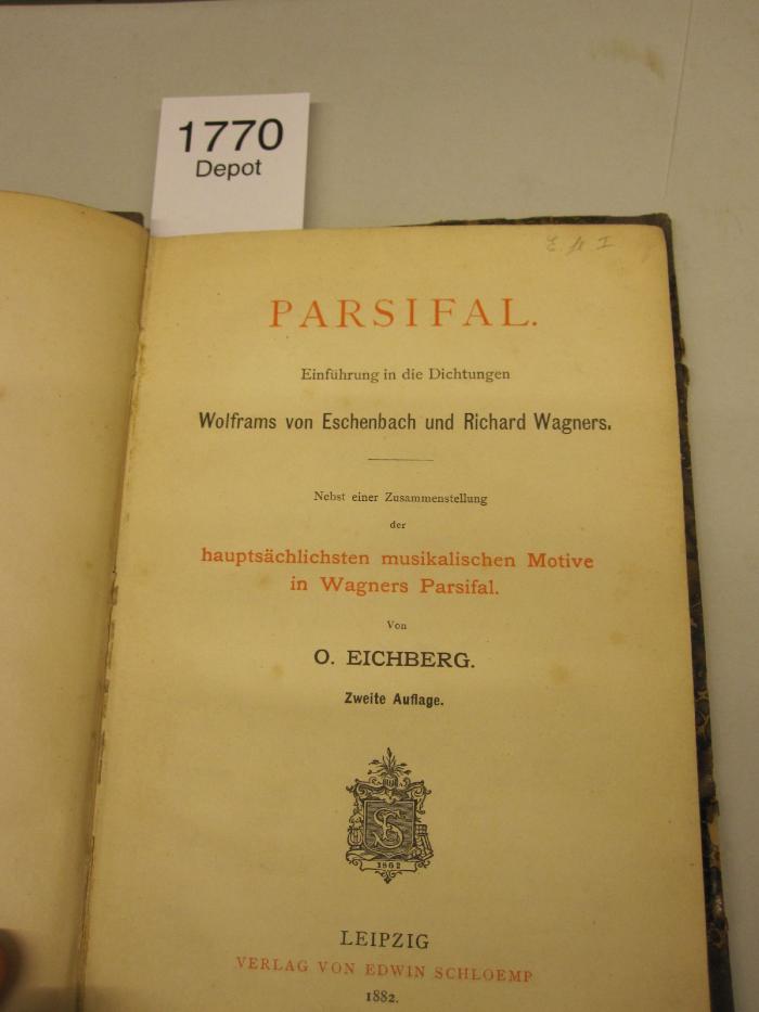  Parsifal : Einführung in die Dichtungen Wolframs von Eschenbach und Richard Wagners : Nebst einer Zusammenstellung der hauptsächlichsten musikalischen Motive in Wagners Parsifal (1882)