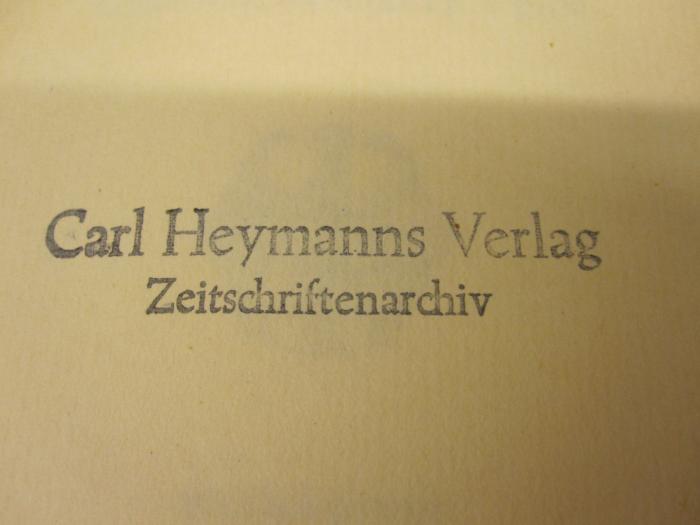  Monatliches Verzeichnis der reichsdeutschen amtlichen Druckschriften (1929);- (Carl Heymanns Verlag), Stempel: Name; 'Carl Heymann Verlag
Zeitschriftenarchiv'.  (Prototyp)