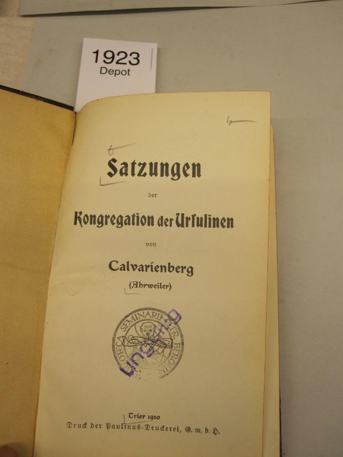  Satzungen der Kongregation der Ursulinen von Calvarienberg (Ahrweiler) (1910)
