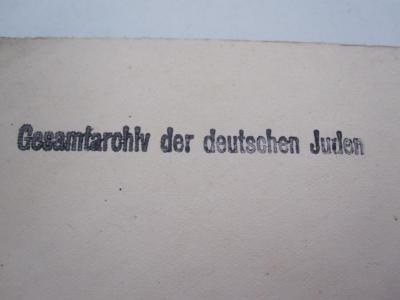 - (Gesamtarchiv der Deutschen Juden (Berlin)), Stempel: Name, Berufsangabe/Titel/Branche; 'Gesamtarchiv der deutschen Juden'.  (Prototyp); Das Gymnasium zu Worms 1803-1813 : aus Anlaß der 400-Jahrfeier des Gymnasiums (1927)