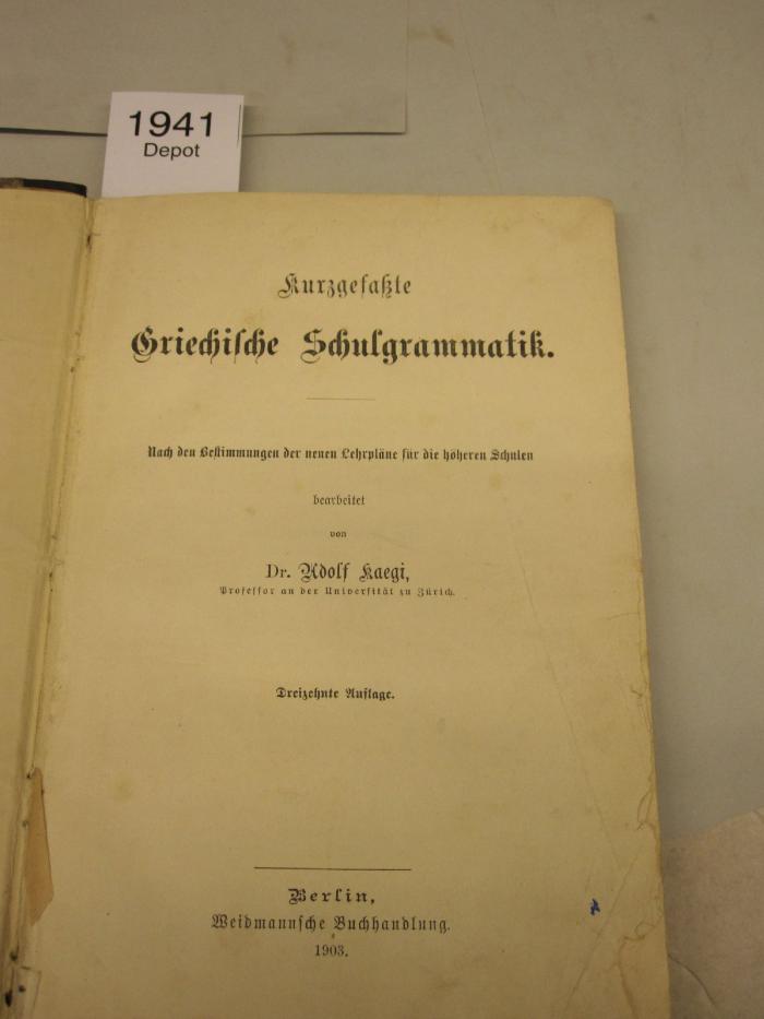  Kurzgefasste griechische Schulgrammatik. Nach den Bestimmungen der neuen Lehrpläne für die höheren Schulen. (1903)