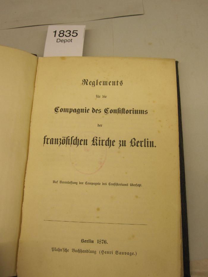  Reglements für die Compagnie des Consortiums der französischen Kirche zu Berlin (1876)
