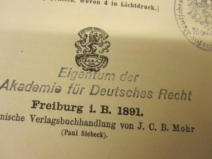  Zeitschrift für die Geschichte des Oberrheins (1891);- (Akademie für Deutsches Recht. Bibliothek), Stempel; 'Eigentum der Akademie für Deutsches Recht'. 