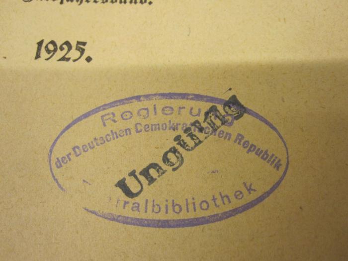  Juristische Wochenschrift (1925);- (Deutschland (DDR). Regierung. Zentralbibliothek), Stempel: Besitzwechsel: ungültig; 'Regierung der Deutschen Demokratischen Republik Zentralbibliothek'.  (Prototyp)