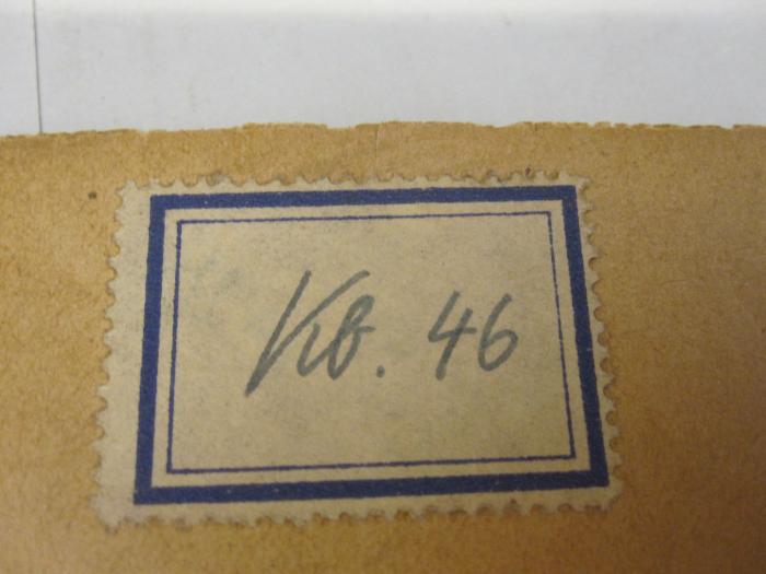  Für die Hamburgische Universität (1918);- (unbekannt), Etikett: Signatur; '[Kb.46]'. 