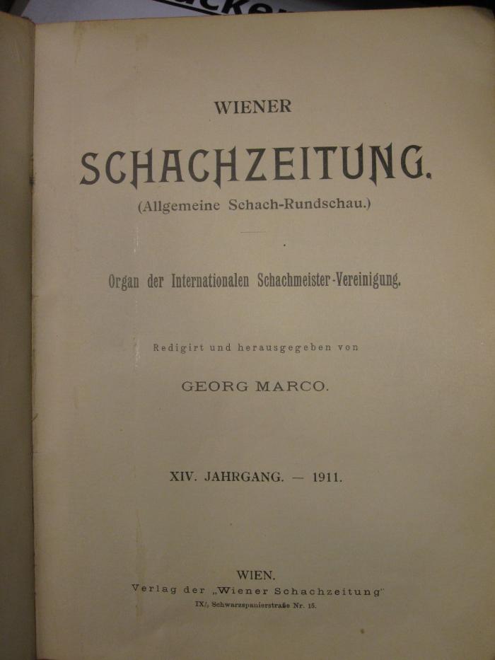 ZA 53 14_1911: Wiener Schachzeitung (Allgemeine Schach-Rundschau) : Organ der Internationalen Schachmeister-Vereinigung (1911)