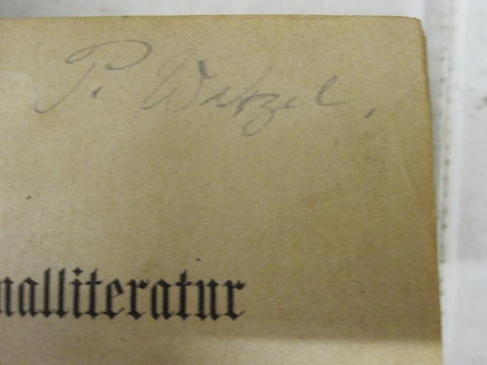  Die deutsche Nationalliteratur in der ersten Hälfte des neunzehnten Jahrhunderts (1861);- (Wetzel, Paul), Von Hand: Autogramm; 'P. Wetzel'. 