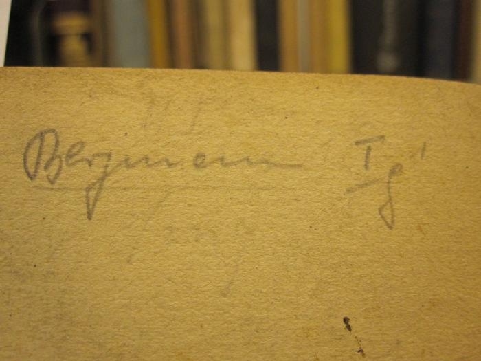  Xenophontis historia graeca (1918);- (Bergmann[?], [?]), Von Hand: Autogramm, Name, Nummer; 'Bergmann Ig'. 