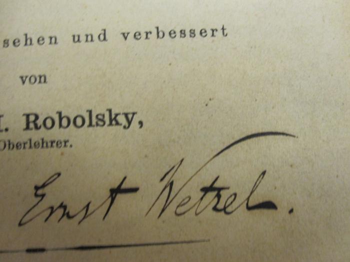  Englisches Lesebuch mit Vocabular für Schule und zum Privatgebrauch (1881);- (Wetzel, Ernst), Von Hand: Autogramm; 'Ernst Wetzel.'. 