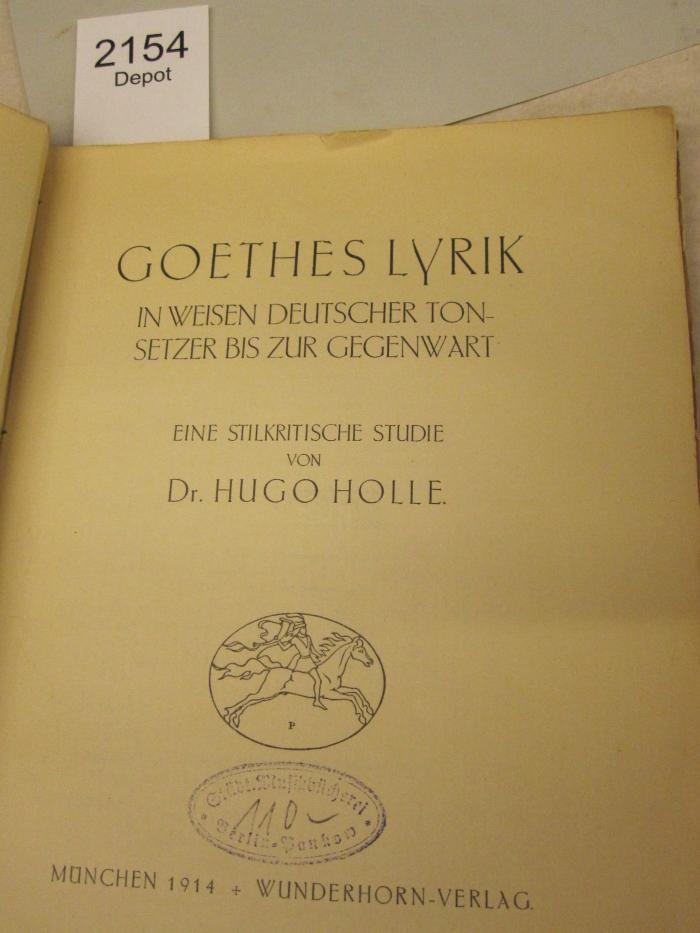  Goethes Lyrik in Weisen deutscher Tonsetzer bis zur Gegenwart (1914)