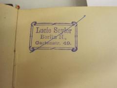 - (Seyler, Lucie), Stempel: Name, Ortsangabe; 'Lucie Seyler Berlin N., Gartenstr. 49 '. 