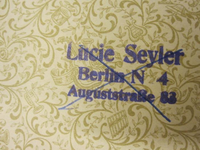 Undine;- (Seyler, Lucie), Stempel: Name, Ortsangabe; 'Lucie Seyler Berlin N 4 Auguststr. 83'. 