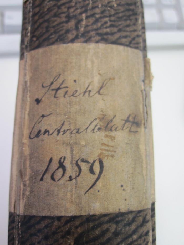  Centralblatt für die gesamte Unterrichts-Verwaltung in Preußen (1859);- (unbekannt), Etikett: -; 'Stiehl
Centralblatt
1859'. 