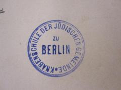 - (Knabenschule der Jüdischen Gemeinde Berlin), Stempel: Name, Ortsangabe, Berufsangabe/Titel/Branche; 'Knabenschule der Jüdischen Gemeinde zu Berlin'.  (Prototyp)