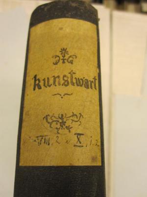  Der Kunstwart : Rundschau über alle Gebiete des Schönen (1895);- (Viktoria-Luisen-Schule Berlin-Wilmersdorf), Etikett: Nummer; 'kunstwart
VIII 2 i X, i.2'. 