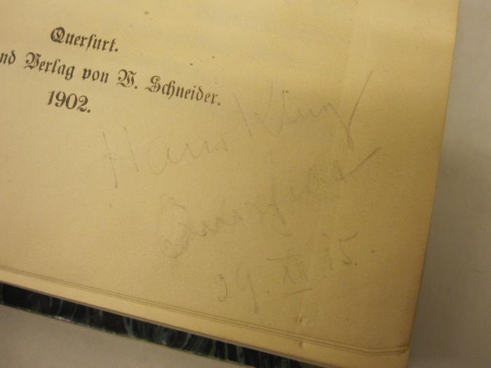  Querfurter Stadt- und Kreis-Chronik (1902);- (Klug, Hans), Von Hand: Autogramm, Name, Ortsangabe, Datum; 'Hans Klug
Querfurt
29. XII. 15'. 