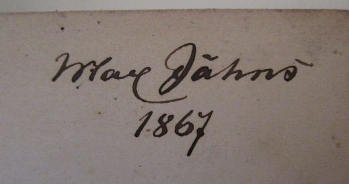 - (Jähns, Max), Von Hand: Autogramm, Name, Datum; 'Max Jähns 1867'. ;II 337 2.1 2. Ex.: Politische Geographie : [Handbuch der] Länder- und Staatenkunde von Europa (1867)