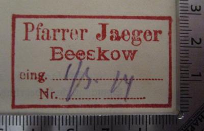  Amtliche Mitteilungen des Königlichen Konsistoriums der Provinz Brandenburg. Jahrgang 1914 (1914);- (Jaeger, Erich Reinhard), Stempel: Name, Berufsangabe/Titel/Branche, Ortsangabe; 'Pfarrer Jaeger 
Beskow 
Eing.
Nr.'.  (Prototyp)