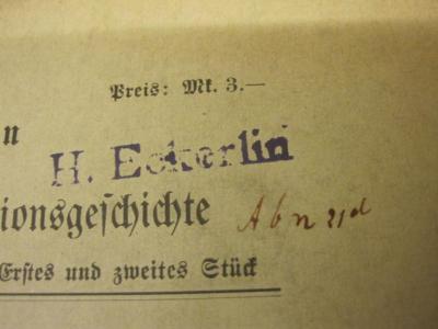  Wie Luther den Deutschen das Leben Jesu erzählt hat (1917);- (Eckerlin, H.), Stempel: Name; 'H. Eckerlin'. ;- (unbekannt), Von Hand: Notiz, Nummer; 'Abn 21d'. 