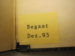 - (Zentral- und Landesbibliothek Berlin), Etikett: Buchbinder, Datum; 'Begast Dez. 95'.  (Prototyp)