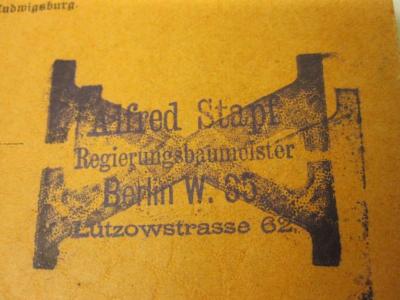  Ludwigsburger Familien-Namen : Eine sprachlich-geschichtliche Untersuchung (1901);- (Stapf, Alfred), Stempel: Name, Ortsangabe, Berufsangabe/Titel/Branche; 'Alfred Stapf
Regierungsbaumeister
Berlin W. 35
Lützow-Strasse 62'.  (Prototyp)