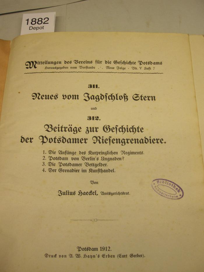  Neues vom Jagdschloß Stern [und Beiträge zur Geschichte der Potsdamer Riesengrenadiere] (1912)