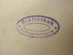 - (Bibliothek Schwerterheim), Stempel: Name; 'Bibliothek Schwerterheim'. 