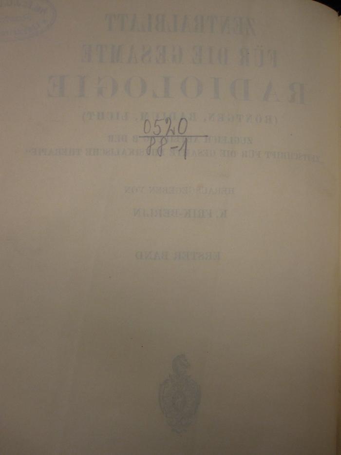 ZA 1450: Zentralblatt für die gesamte Radiologie (Röntgen, Radio, Licht). Band 1 - 8. (1926-1930);- (unbekannt), Von Hand: Nummer, Signatur; '0520/88-1'. 