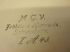 - (Männergesangsverein Fröhliche Harmonie), Stempel: Name, Ortsangabe; 'M.G.V. Fröhliche Harmonie. 
Schweidnitz.'. 