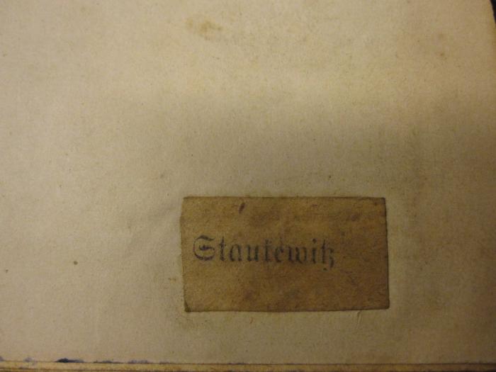 ZA 2138;- (Staukewitz, [?]), Etikett: Name; 'Staukewitz'. 