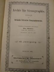 ZA;A 2116;714/6 ;47.1895: Archiv für Stenographie : Organ des Verbandes Stolzescher Stenographenvereine (1895)