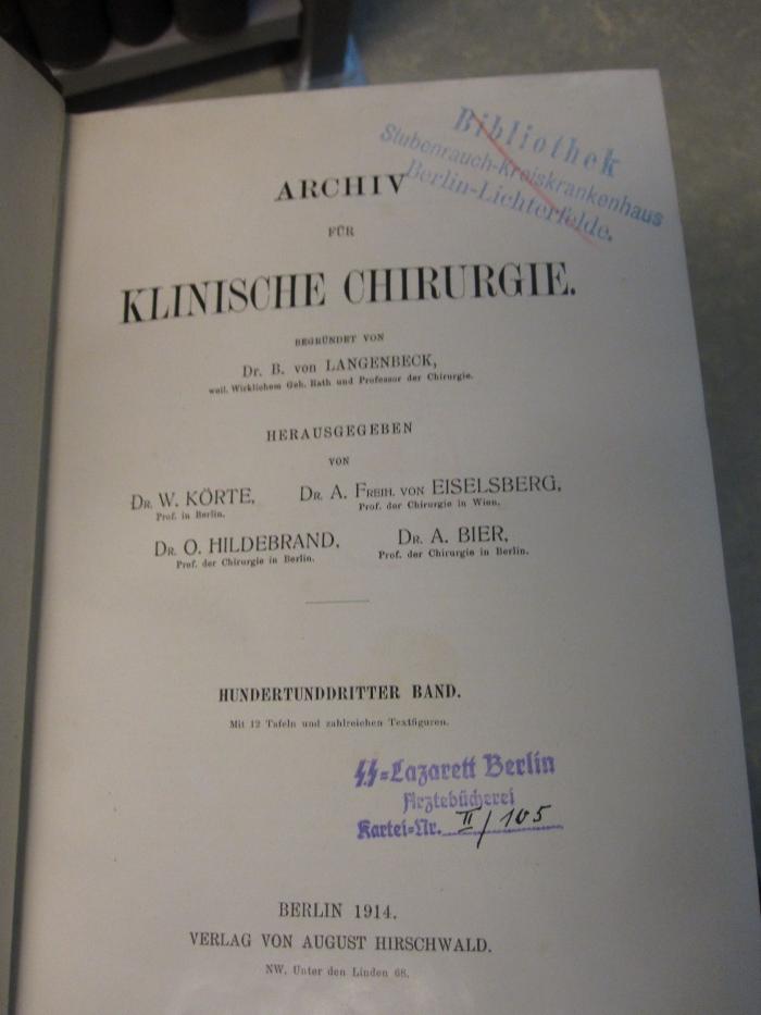 ZA 2178: Archiv für Klinische Chirurgie : Bergründet von Dr B. von Langenbeck, weil. Wirklichem Geh. Rath und Professor der Chirurgie (1914)