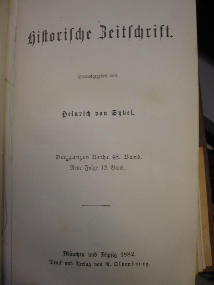 ZA;G 3409;1/1 ;48.1882: Historische Zeitschrift (1882)