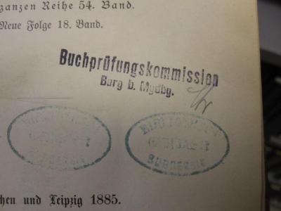 ZA;G 3409;1/1 ;54.1885: Historische Zeitschrift (1885);- (Buchprüfungskommission Burg bei Magdeburg), Stempel: Berufsangabe/Titel/Branche, Name, Ortsangabe; 'Buchprüfungskommission Burg b. Mgdbg.'.  (Prototyp);- (unbekannt), Stempel: Name; 'Bibliotheca [.......] Bubcez[..]'.  (Prototyp)