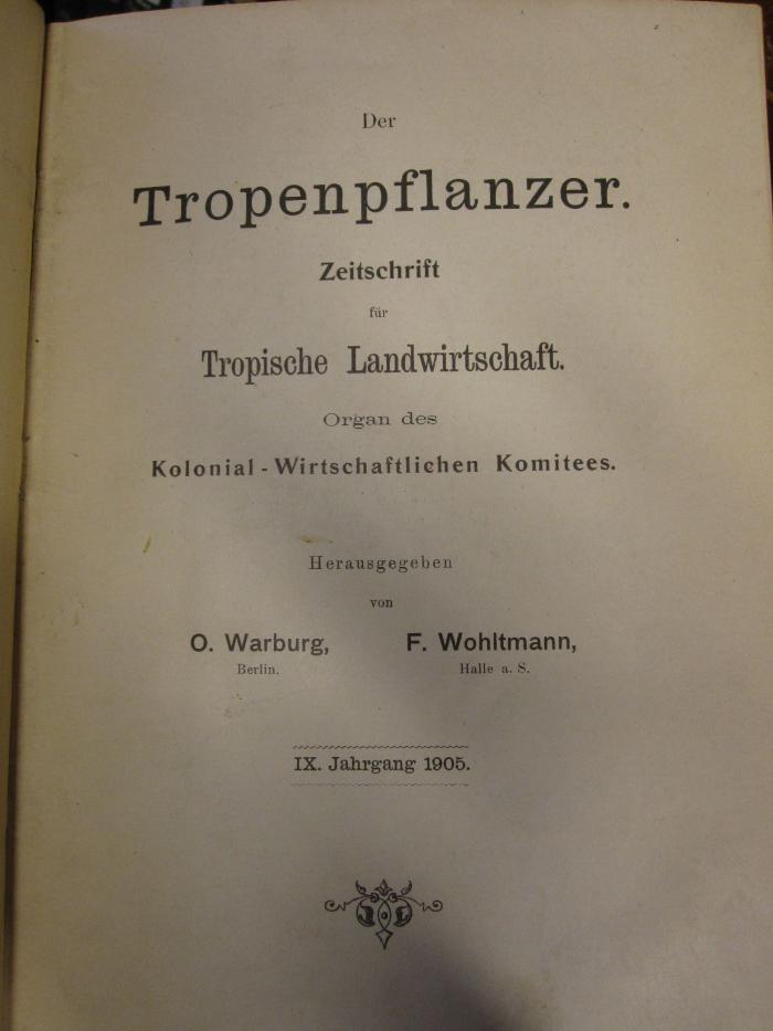 ZA 3234: Der Tropenpflanzer : Zeitschrift für tropische Landwirtschaft (1905)