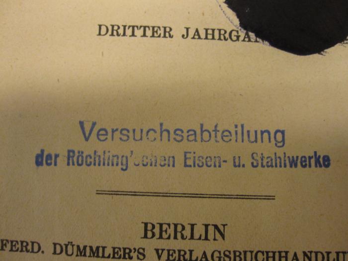 ZB 2092: 3. Jahrgang (1870);- (Röchling'sche Eisen- und Stahlwerke), Stempel: Name; 'Versuchsabteilung der Röchling'schen Eisen- und Stahlwerke'.  (Prototyp)