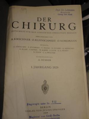 ZB 2272: Der Chirug. Zeitschrift für alle Gebiete der operativen Medizin. 1. Jahrgang 1929 (1929)