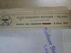 - (Aldo-Garzanti Editore), Etikett: Name, Ortsangabe, Monogramm; 'AG
Aldo- Garzanti Editore-Milano
Prezzo del Presente Volume: Lire 25'. 