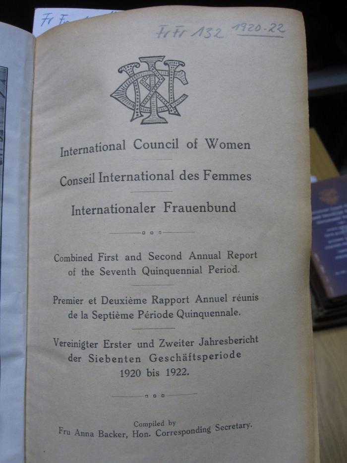 FrFr 132 1920-22: International Council of Women : Combined First and Second Annual Report of the Seventh Quinquennial Period (1922)