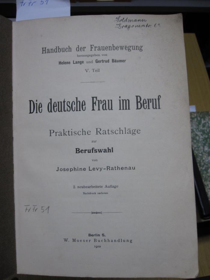 FrFr 51: Die Deutsche Frau im Beruf : Praktische Ratschläge zur Berufswahl (1910)