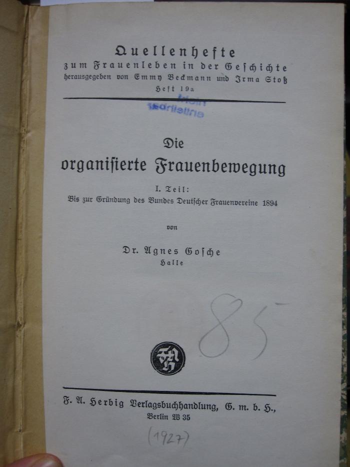 FrFr 46 1.2: Die organisierte Frauenbewegung : 1. Teil: Bis zur Gründung des Bundes Deutscher Frauenvereine 1894 ([1927]);G48 / 2319 (unbekannt), Ausriss: -. 