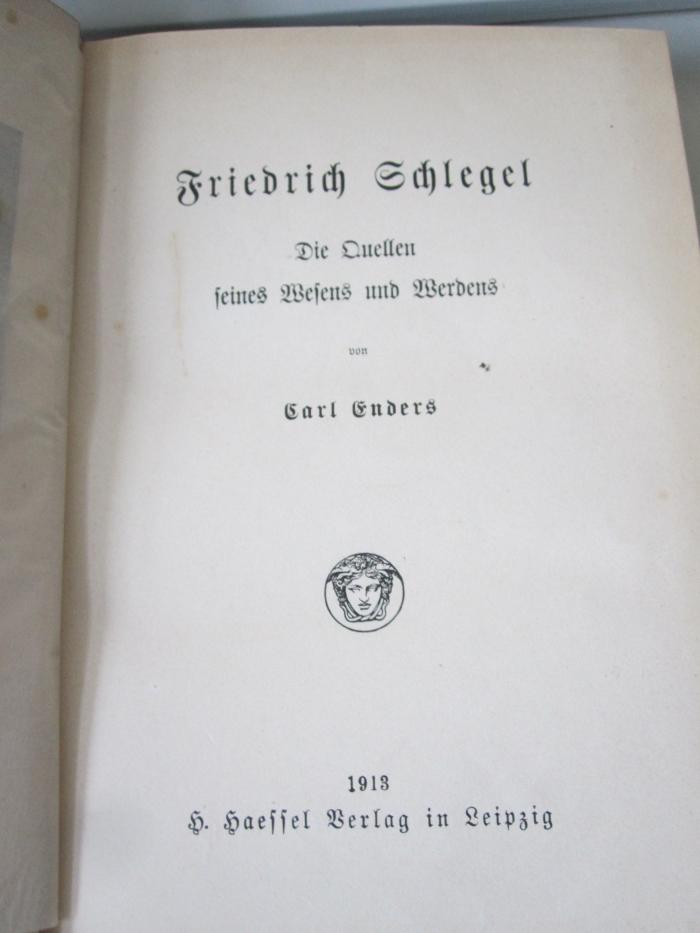 III 57069 2: Friedrich Schlegel : Die Quellen seines Wesens und Werdens (1913)