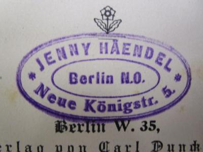 J / 1706 (Häendel, Jenny), Stempel: Name, Ortsangabe; 'Jenny Häendel 
Neue Königstr. 5
Berlin N.O.'.  (Prototyp);An 1563: Im "Zo" und Anderes : Humoresken aus dem jüdsichen Leben ([1906])