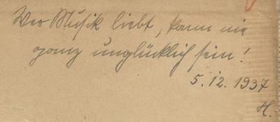 IV 12250 c: Johannes Brahms (1903);J / 1812 ([...], H.), Von Hand: Initiale, Datum, Widmung; 'Wer Musik liebt, kann nie ganz unglücklich sein! 5.12.1939 H.'. 