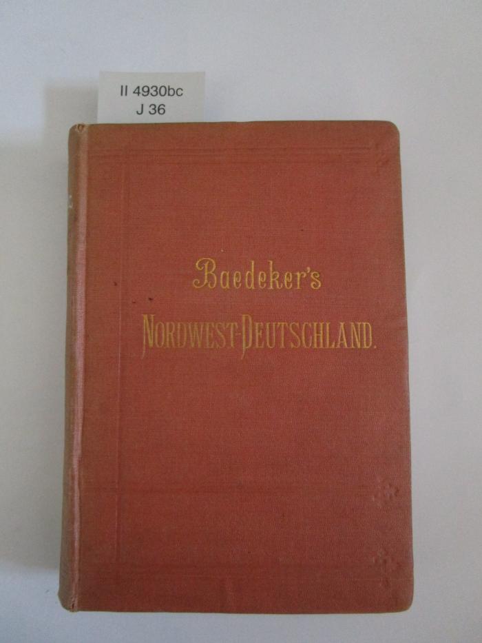 II 4930 bc: Nord-West-Deutschland (von der Elbe und der Westgrenze Sachsens an) : Handbuch für Reisende (1889)