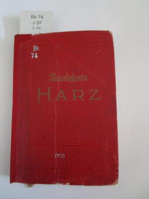 Bk 74: Der Harz : Magdeburg, Braunschweig, Hildesheim, Hannover, Halle, Leipzig, Kassel : Handbuch für Reisende (1920)