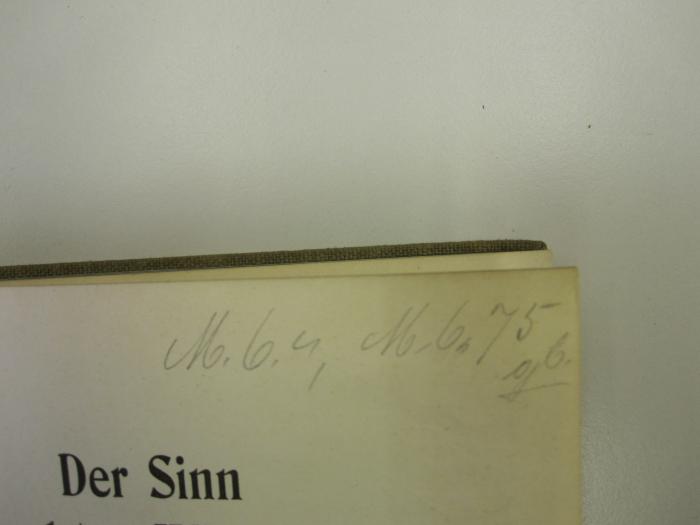Ia 81: Der Sinn der exakten Wissenschaften (1913);G46 / 2429 (Kammer für Arbeiter und Angestellte für Wien), Von Hand: Signatur; 'M.6.4, M.6.75 gb.'. 
